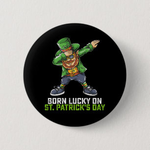 Born Lucky On St Patrick's Day Dabbing Birthday 6 Cm Round Badge