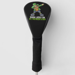 Born Lucky On St Patrick's Day Dabbing Birthday Golf Head Cover