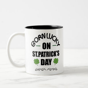Born Lucky On St.Patricks Day Funny Birthday Shirt Two-Tone Coffee Mug
