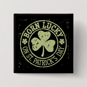 Born Lucky On St Patrick's Day Irish Birthday 15 Cm Square Badge