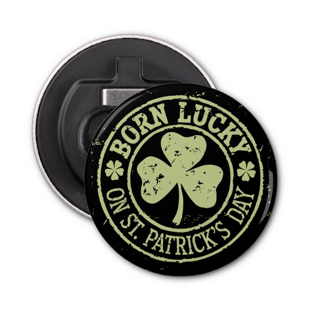 Born Lucky On St Patrick's Day Irish Birthday Bottle Opener (Front)