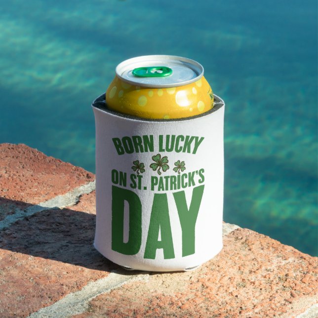 Born Lucky On St Patrick's Day Irish Birthday  Can Cooler (In Situ Pool)
