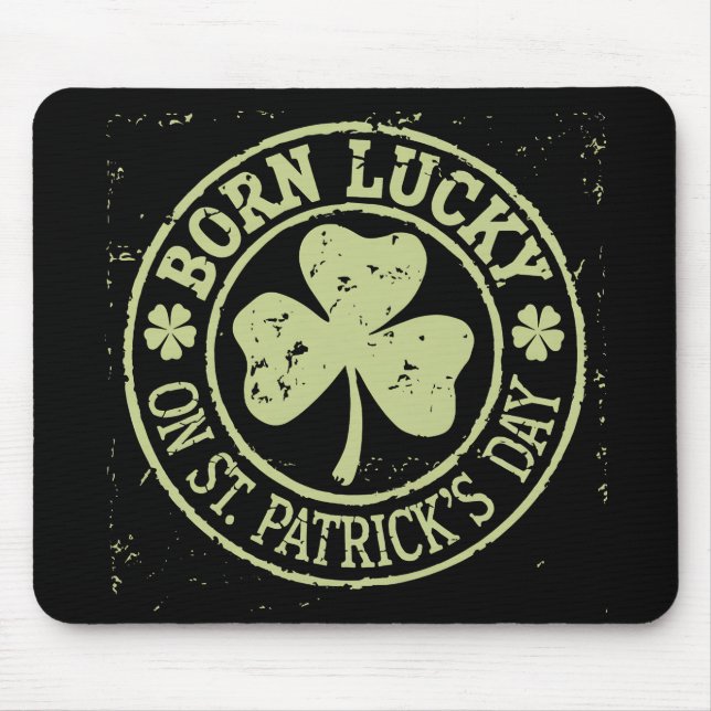 Born Lucky On St Patrick's Day Irish Birthday Mouse Mat (Front)