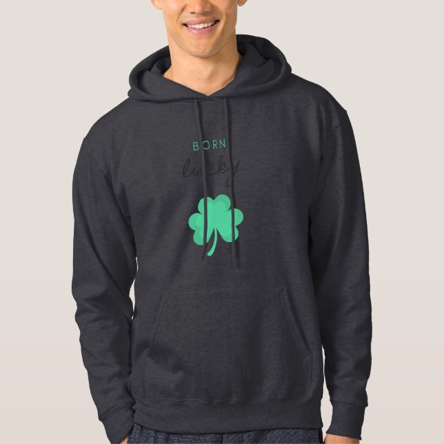 "BORN LUCKY SHAMROCK" HOODIE. HOODIE (Front)