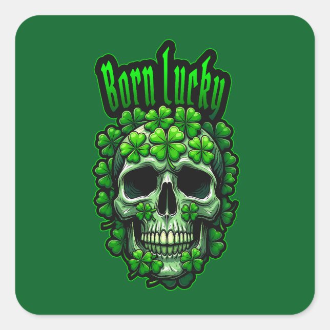 Born Lucky Skull St Patrick’s Day - Autocolante Square Sticker (Front)