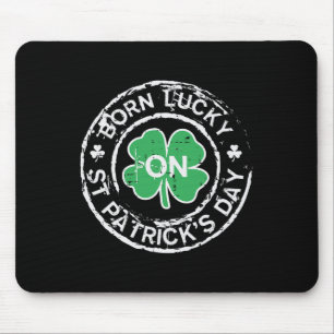 Born Lucky St Patricks Day Birthday Saint Paddys M Mouse Mat
