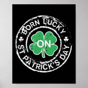 Born Lucky St Patricks Day Birthday Saint Paddys M Poster