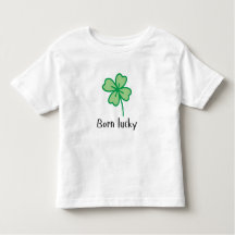 Born Lucky toddler t-shirt