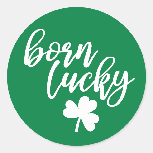 Born Lucky with Shamrock - Green Sticker (Front)