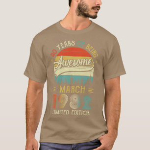Born March 1982 40th Birthday Made In 1982 40 Year T-Shirt