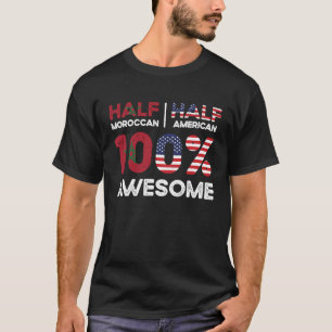 Born Moroccan Morocco American USA Citizenship 1 T-Shirt