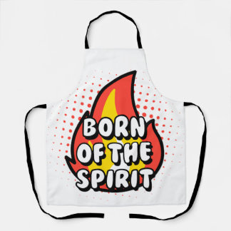 Born of the Spirit, christian Apron