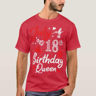 Born On July 18th Happy Birthday Me You Nana Mummy T-Shirt