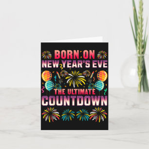 Born On New Year's Eve. Countdown. Birthday  Card