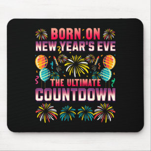 Born On New Year's Eve. Countdown. Birthday  Mouse Mat