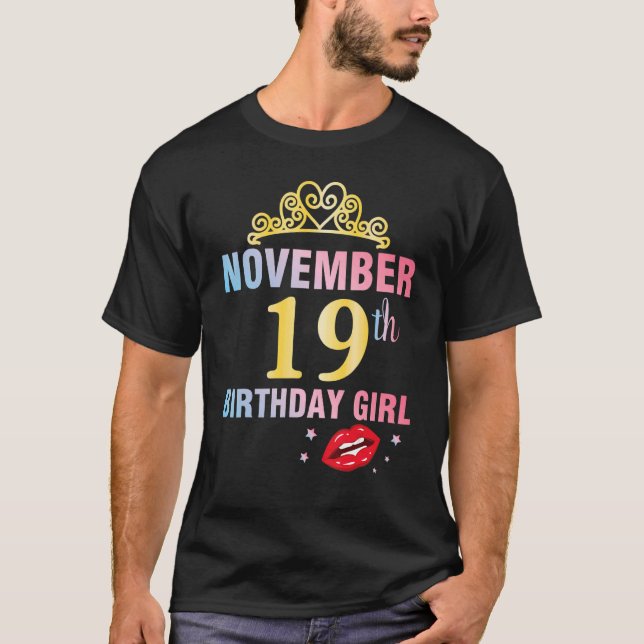 Born On November 19th Happy Birthday Me Queen Prin T-Shirt (Front)