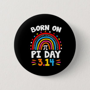 Born On Pi Day Birthday 2025 Happy Pi Day Math Tea 6 Cm Round Badge