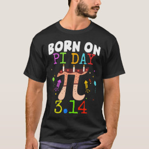 Born On Pi Day Birthday 2025 Happy Pi Day Math Tea T-Shirt