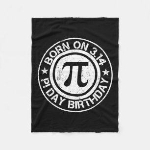Born On Pi Day Birthday 3.14 Fleece Blanket