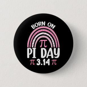 Born On Pi Day Birthday Happy Pi Day Math Teacher  6 Cm Round Badge
