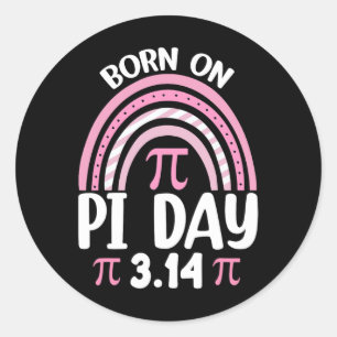 Born On Pi Day Birthday Happy Pi Day Math Teacher Classic Round Sticker