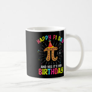 Born On Pi Day March Birthday Shirt Happy Pi Natio Coffee Mug