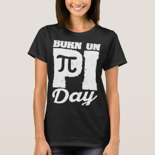 Born On Pi Day Math Birthday Teacher Professor St T-Shirt