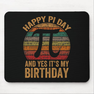Born On Pi Day Yes It's My Birthday Happy Pi Day F Mouse Mat