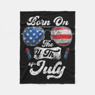 Born On The 4th Of July Birthday Independence Day Fleece Blanket