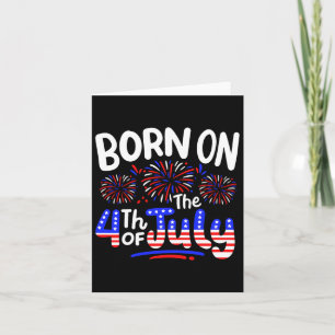 Born On The 4th Of July Birthday Party Usa Men Wom Card