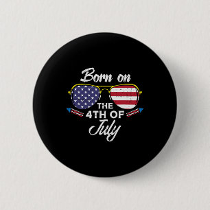 Born On The 4th Of July Sungles Fourth Birthday Pa 6 Cm Round Badge