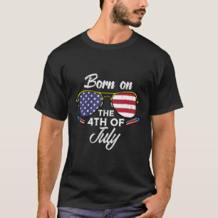 Born On The 4th Of July Sungles Fourth Birthday Pa T-Shirt