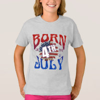 BORN ON THE 4TH OF JULY T-Shirt