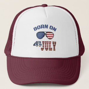 BORN ON THE 4TH OF JULY TRUCKER HAT