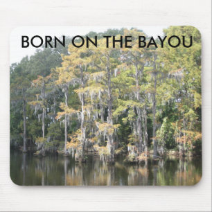 Born On The Bayou Mouse Mat