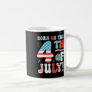Born On The Fourth Of July 4th Of July Birthday Pa Coffee Mug