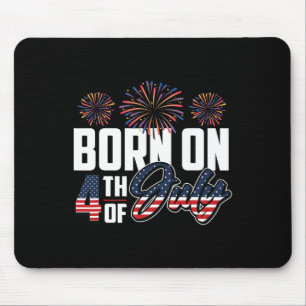 Born On The Fourth Of July 4th Of July Birthday Pa Mouse Mat