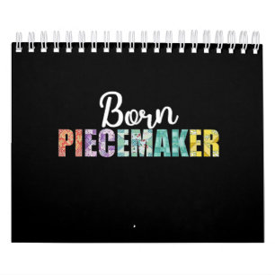 Born Piecemaker Funny Quilting Fabric Crochet Calendar
