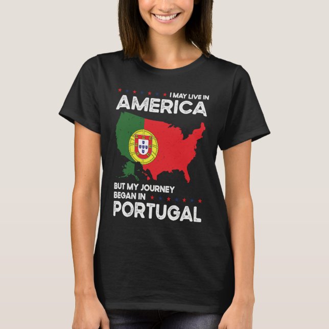 Born Portuguese Portugal American USA Citizenship  T-Shirt (Front)