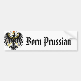 Born Prussian Bumper Sticker