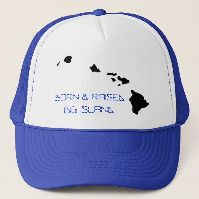 BORN & RAISED BIG ISLAND TRUCKER HAT (Front)