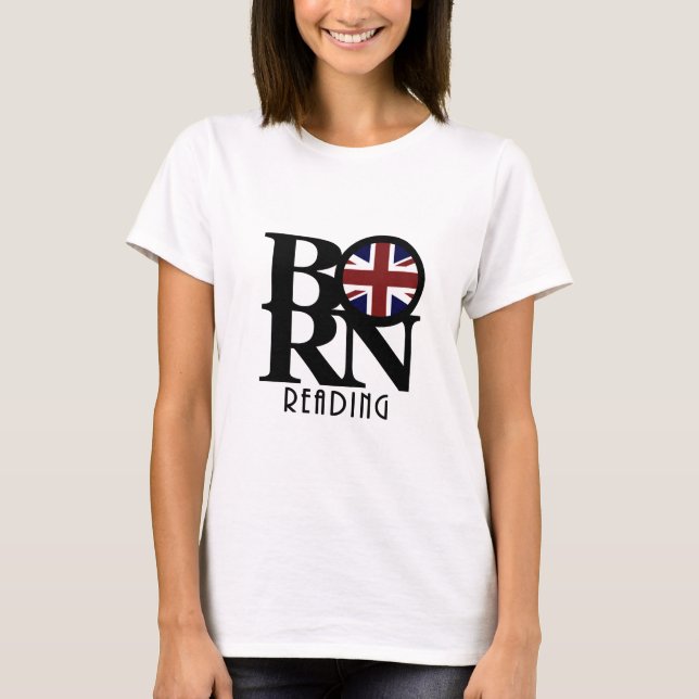BORN Reading England  T-Shirt (Front)