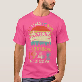 Born September 1942 80th Birthday Made In 1942 80 T-Shirt