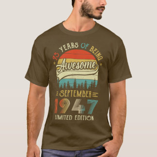 Born September 1947 75th Birthday Made In 1947 75 T-Shirt