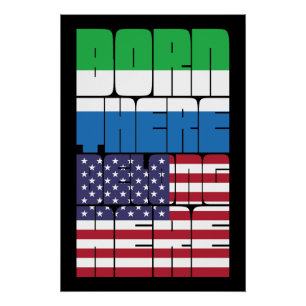 Born Sierra Leone Belong American Poster