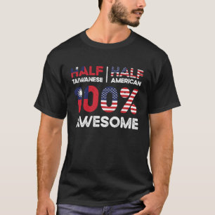Born Taiwanese Taiwan American USA Citizenship T-Shirt