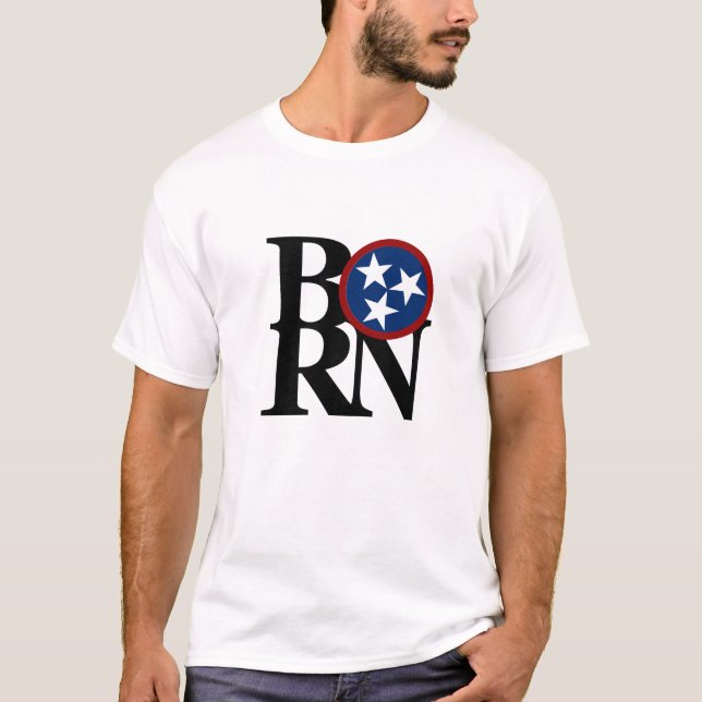 BORN Tennessee  T-Shirt (Front)