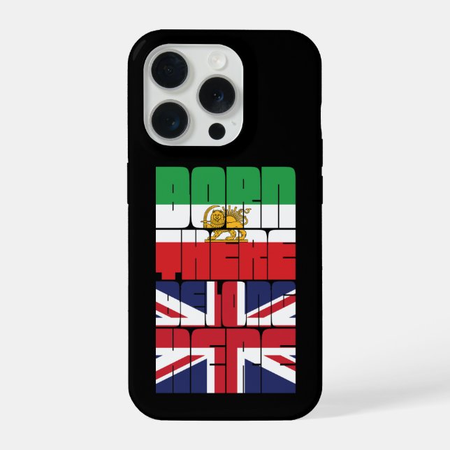 Born There Belong Here British Iranian Design iPhone Case (Back)