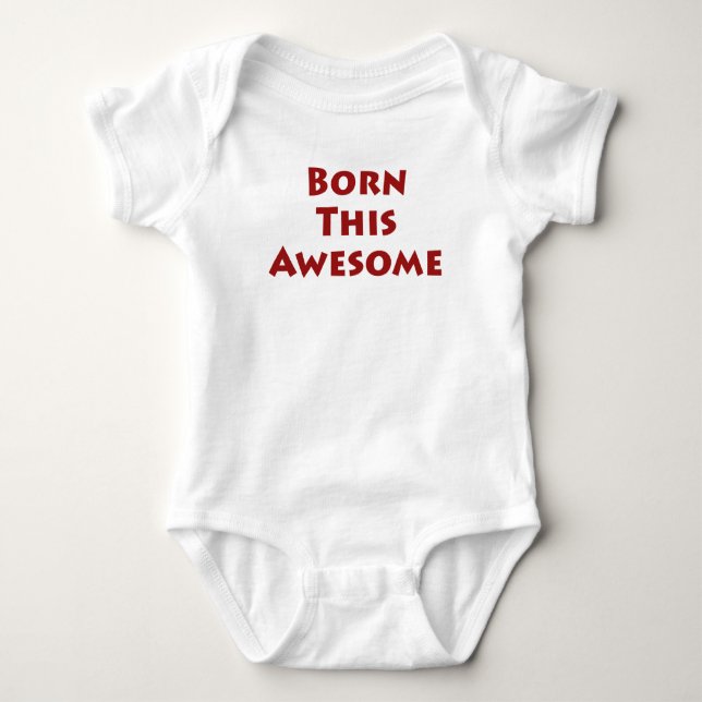 Born This Awesome Baby Bodysuit (Front)
