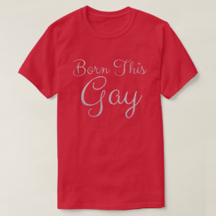 Born This Gay Glitter T-Shirt